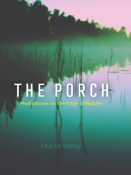 Title details for The Porch by Charlie Hailey - Available